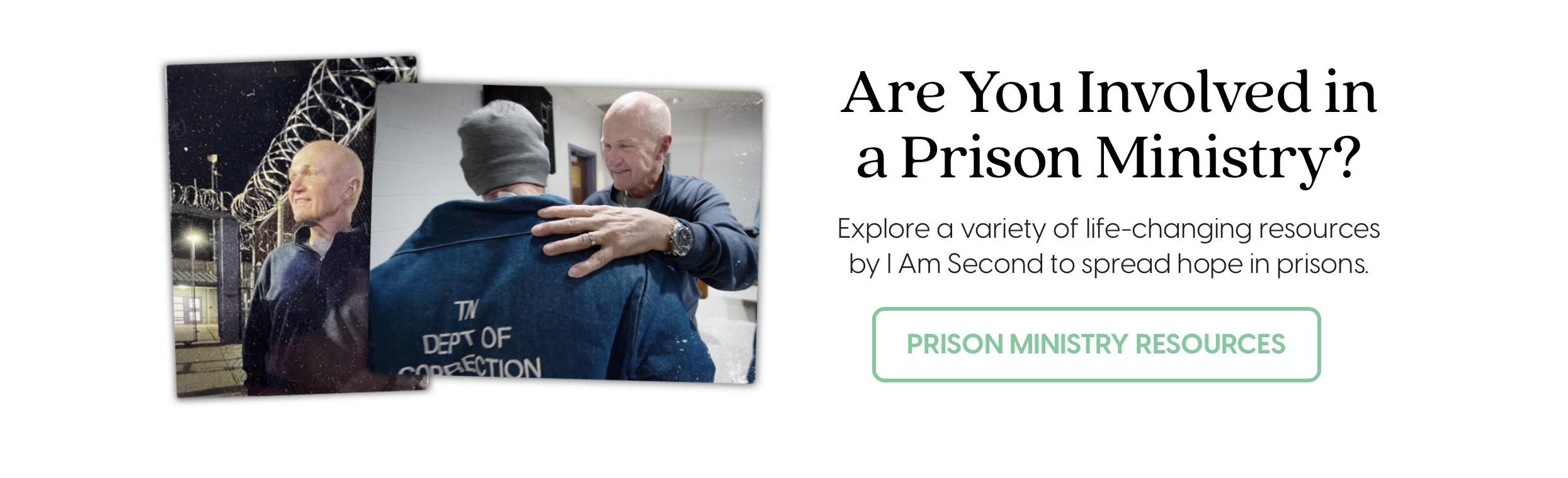 Get Prison Ministry resources by I Am Second.